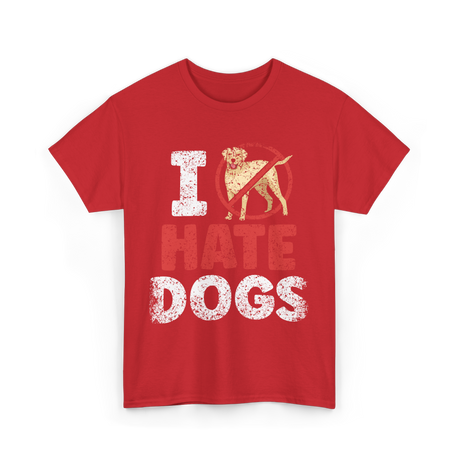 I Hate Dogs Animal Lover T-Shirt - Red