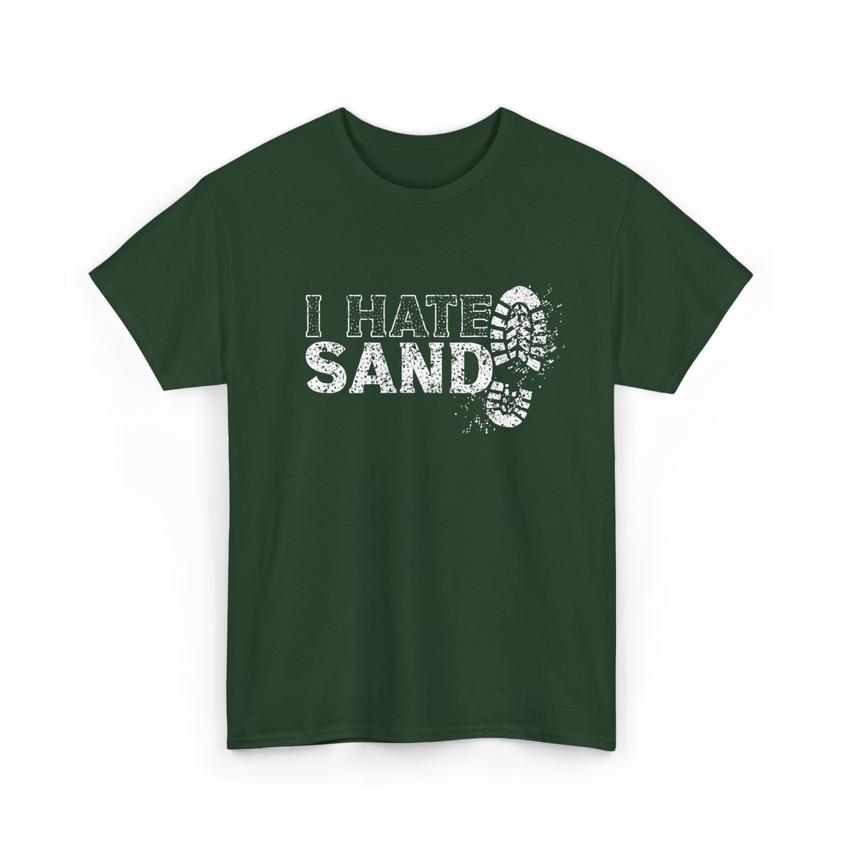 I Hate Sand Military Veteran T-Shirt - Forest Green