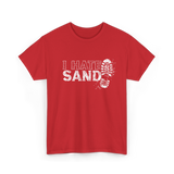 I Hate Sand Military Veteran T-Shirt - Red