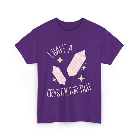 I Have A Crystal Crystal Healing T-Shirt - Purple