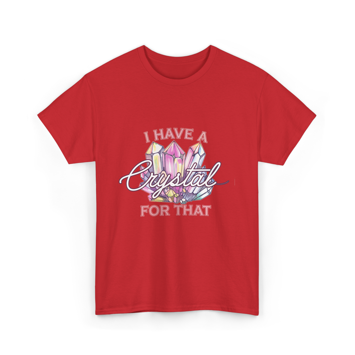 I Have A Crystal Spiritual Healing T-Shirt - Red