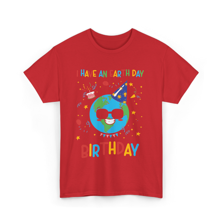 I Have An Earth Day Birthday Nature T-Shirt - Red