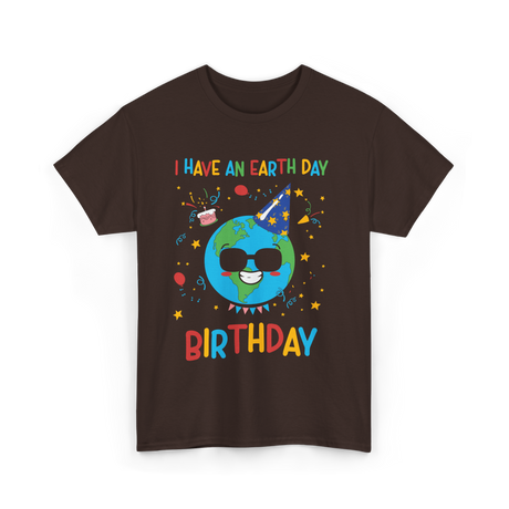 I Have An Earth Day Birthday Nature T-Shirt - Dark Chocolate