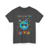 I Have An Earth Day Birthday Nature T-Shirt - Dark Heather