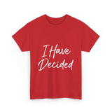 I Have Decided Christian Faith T-Shirt - Red