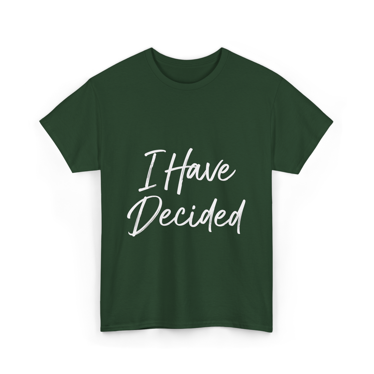 I Have Decided Christian Faith T-Shirt - Forest Green