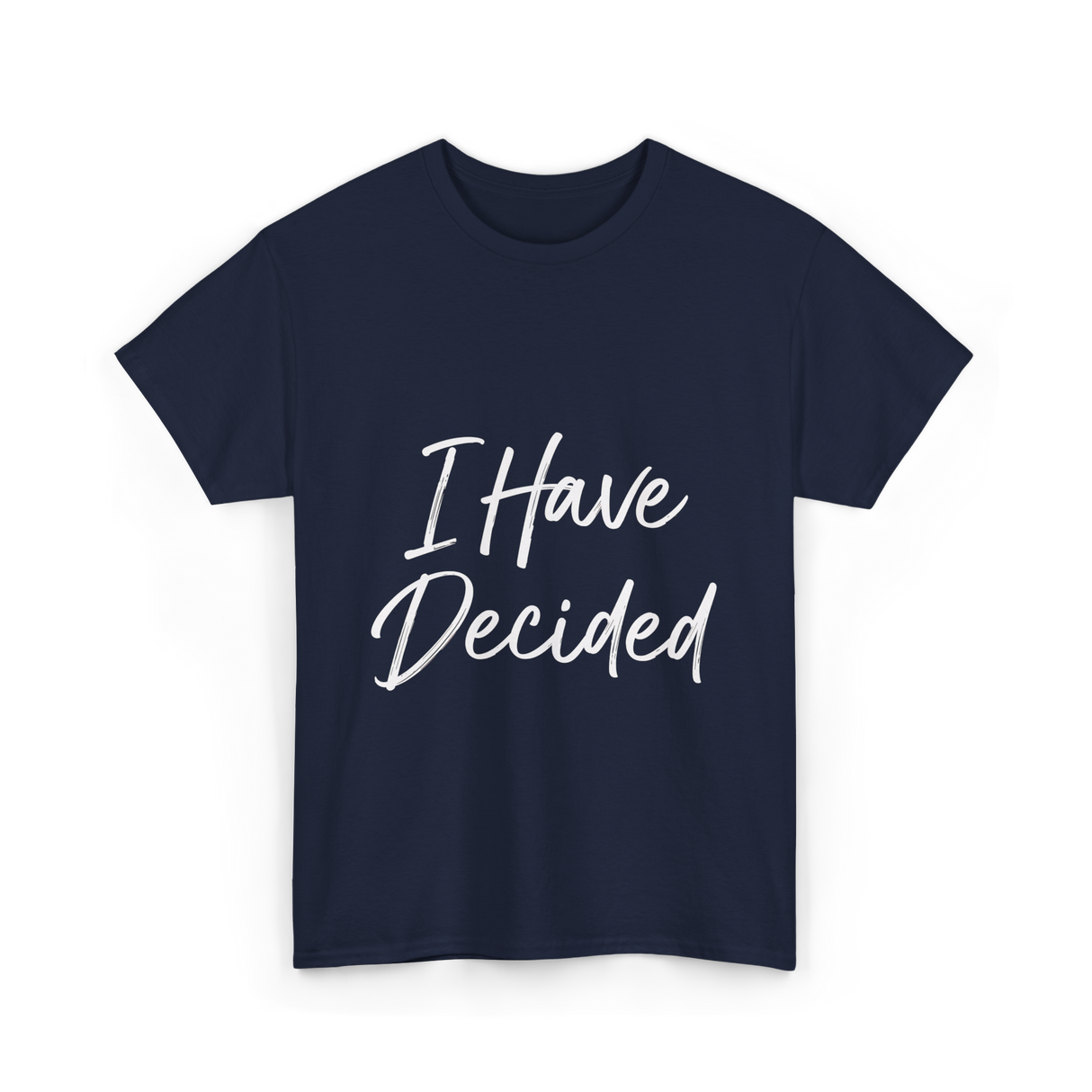 I Have Decided Christian Faith T-Shirt - Navy