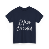 I Have Decided Christian Faith T-Shirt - Navy