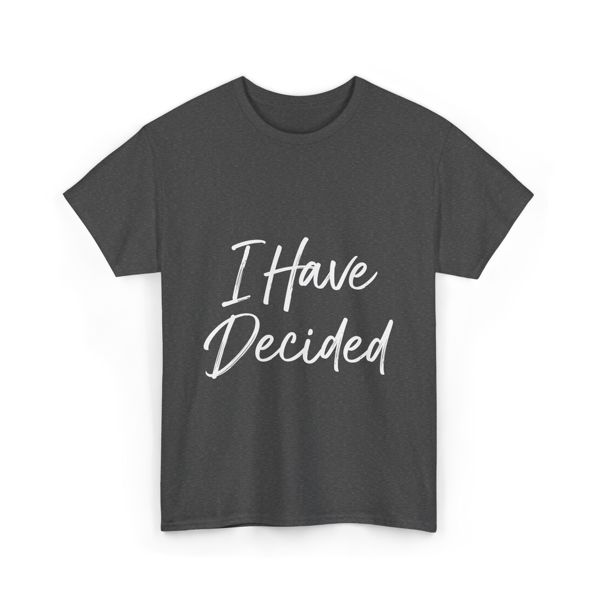 I Have Decided Christian Faith T-Shirt - Dark Heather