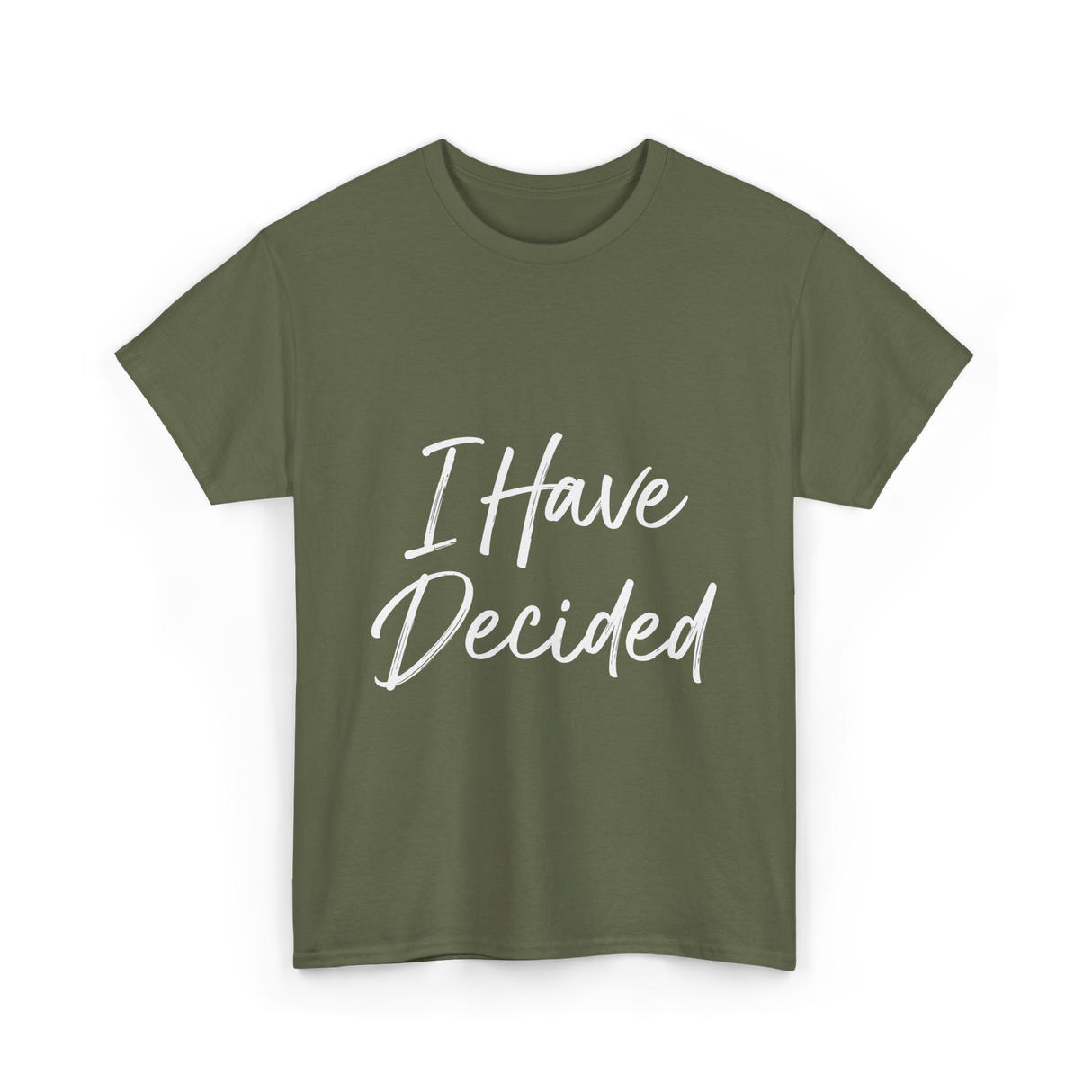 I Have Decided Christian Faith T-Shirt - Military Green