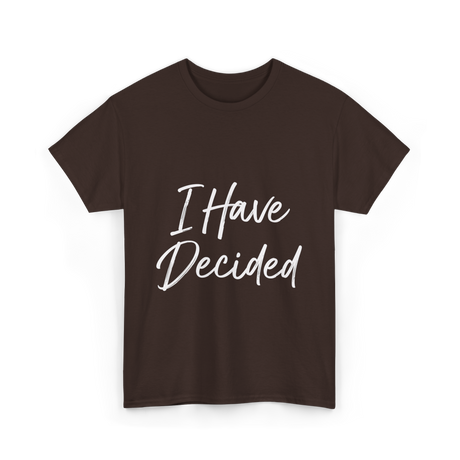 I Have Decided Christian Faith T-Shirt - Dark Chocolate