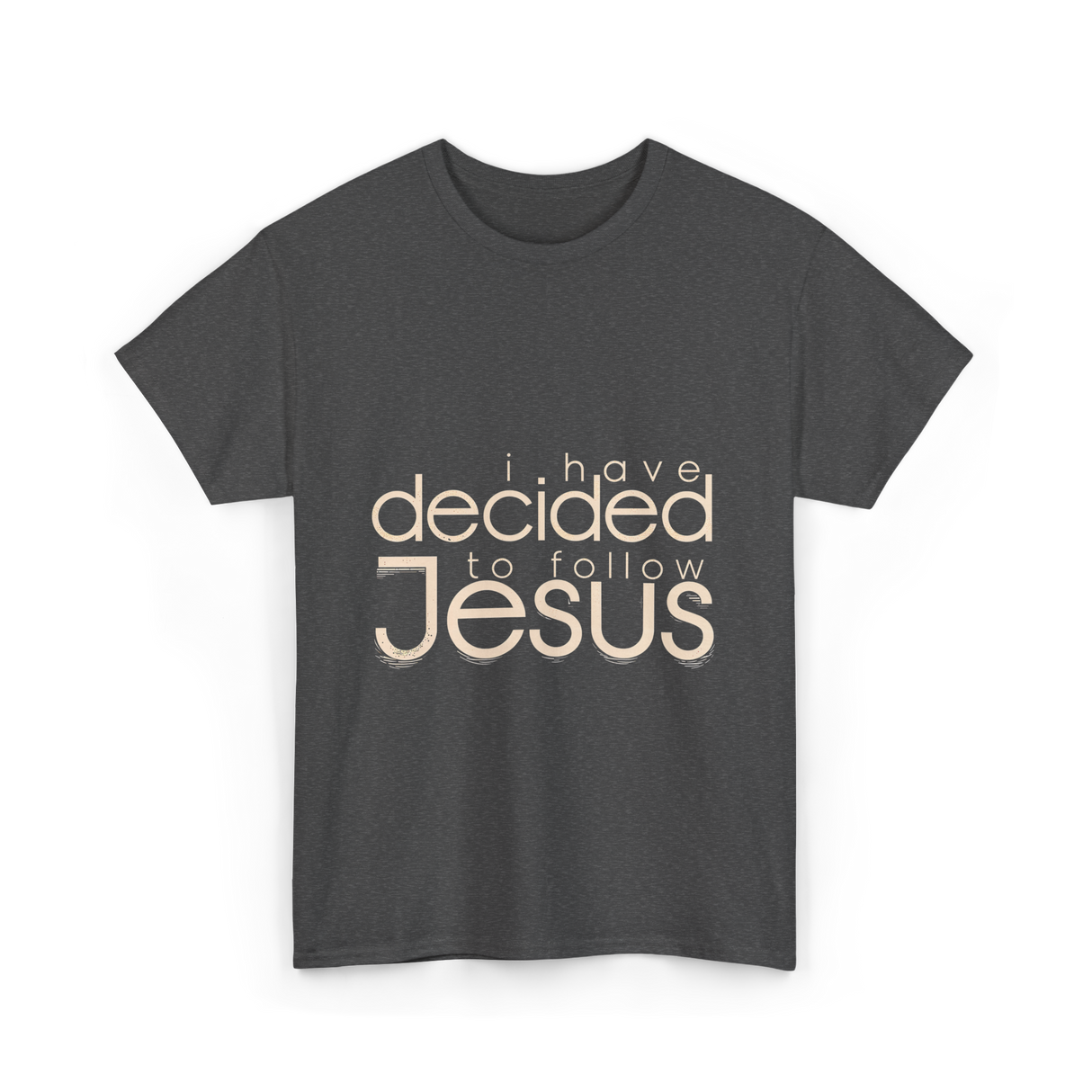 I Have Decided Jesus Faith T-Shirt - Dark Heather