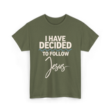 I Have Decided Jesus Faith T-Shirt - Military Green