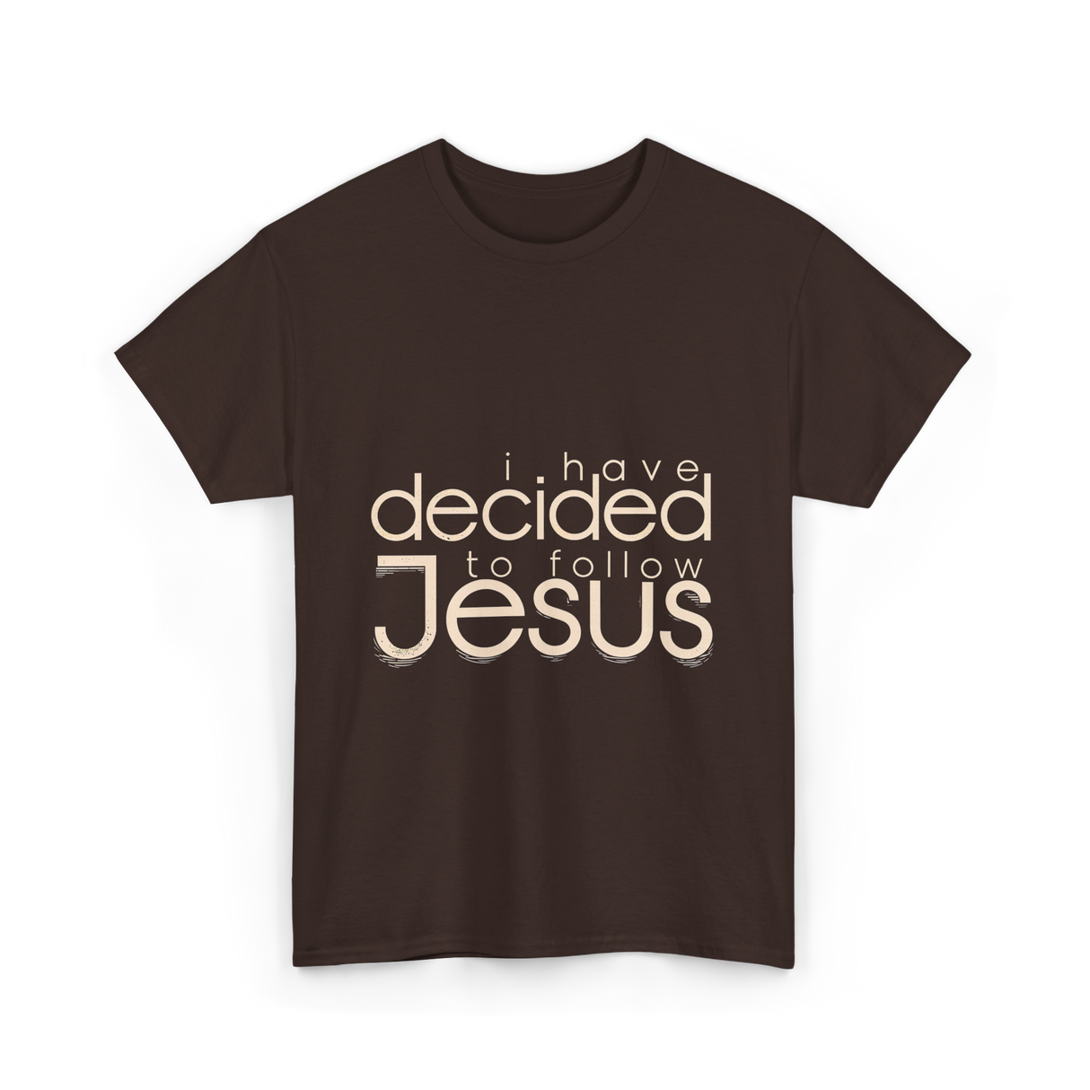 I Have Decided Jesus Faith T-Shirt - Dark Chocolate