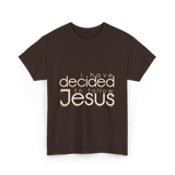 I Have Decided Jesus Faith T-Shirt - Dark Chocolate