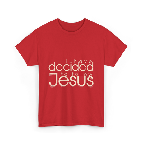 I Have Decided Jesus Faith T-Shirt - Red