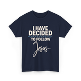 I Have Decided Jesus Faith T-Shirt - Navy