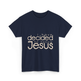 I Have Decided Jesus Faith T-Shirt - Navy