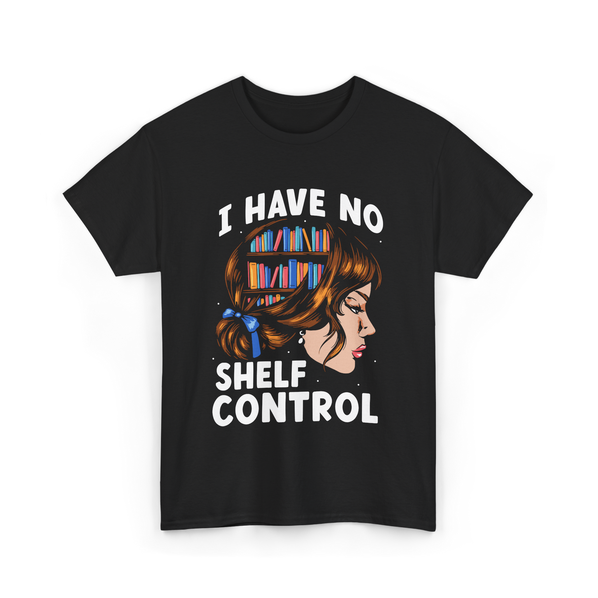 I Have No Shelf Control Books T-Shirt - Black