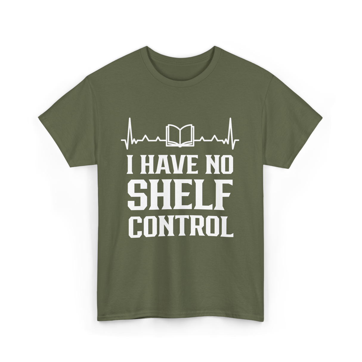 I Have No Shelf Control Librarian T-Shirt - Military Green