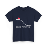 I Have Potential Energy Physics T-Shirt - Navy