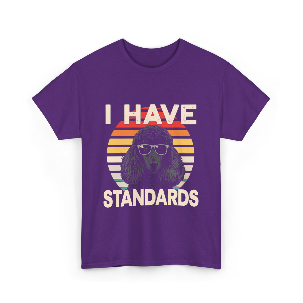 I Have Standards Poodle T-Shirt - Purple