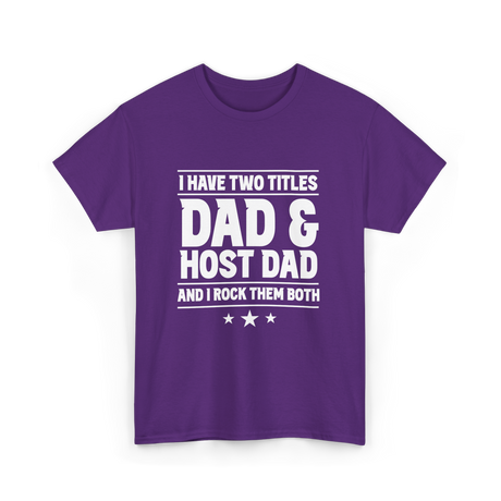 I Have Two Titles Dad Host Dad T-Shirt - Purple