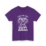 I Have Two Titles Mom Host T-Shirt - Purple