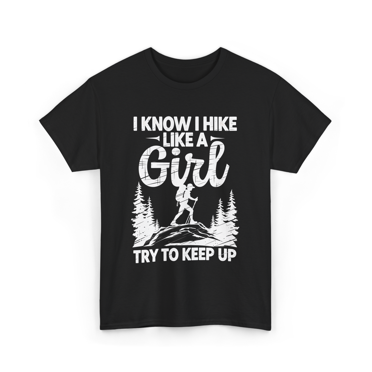 I Hike Like a Girl Hiking T-Shirt - Black