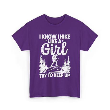 I Hike Like a Girl Hiking T-Shirt - Purple