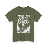 I Hike Like a Girl Hiking T-Shirt - Military Green