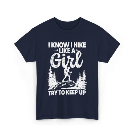 I Hike Like a Girl Hiking T-Shirt - Navy