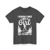 I Hike Like a Girl Hiking T-Shirt - Dark Heather