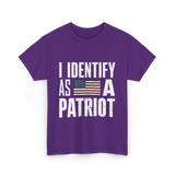 I Identify As A Patriot Patriotism T-Shirt - Purple