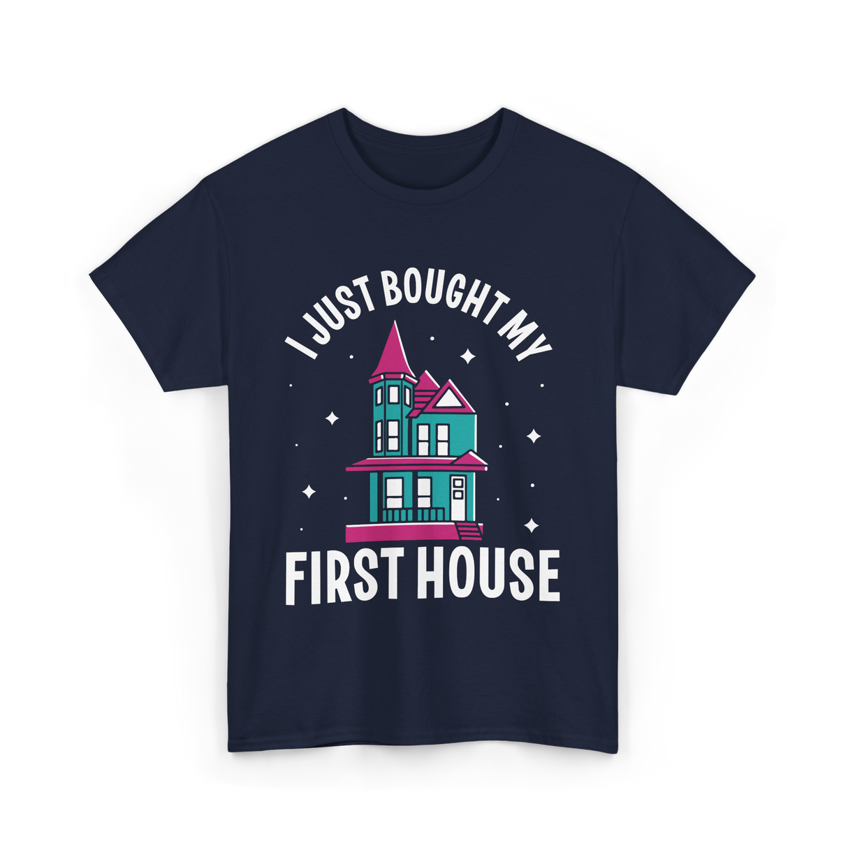 I Just Bought My First House Homeowner T-Shirt - Navy