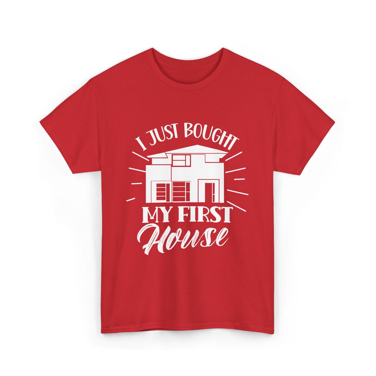 I Just Bought My First House Homeowner T-Shirt - Red