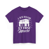 I Just Bought My First House Homeowner T-Shirt - Purple