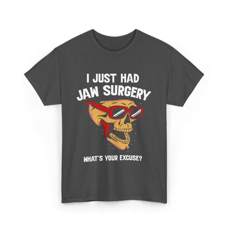 I Just Had Jaw Surgery Support T-Shirt - Dark Heather
