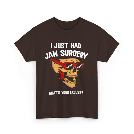 I Just Had Jaw Surgery Support T-Shirt - Dark Chocolate