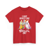 I Just Really Like Birds T-Shirt - Red