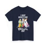 I Just Really Like Birds T-Shirt - Navy