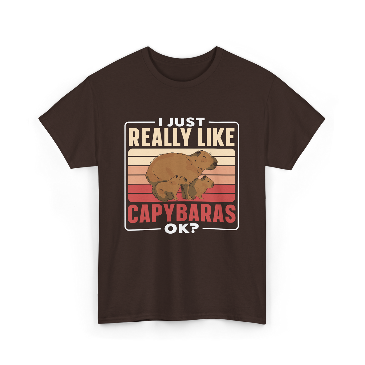 I Just Really Like Capybaras Capybara T-Shirt - Dark Chocolate