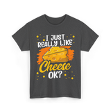 I Just Really Like Cheese Cheese Lover T-Shirt - Dark Heather