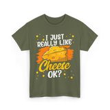 I Just Really Like Cheese Cheese Lover T-Shirt - Military Green