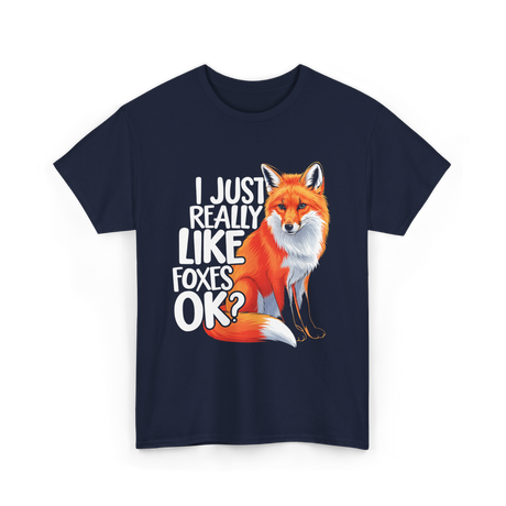 I Just Really Like Foxes Fox T-Shirt - Navy