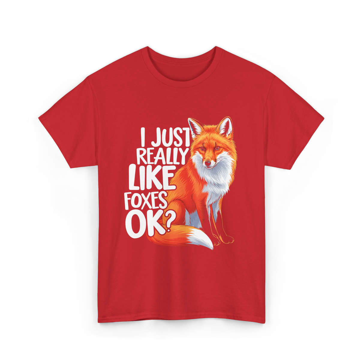 I Just Really Like Foxes Fox T-Shirt - Red