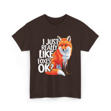 I Just Really Like Foxes Fox T-Shirt - Dark Chocolate