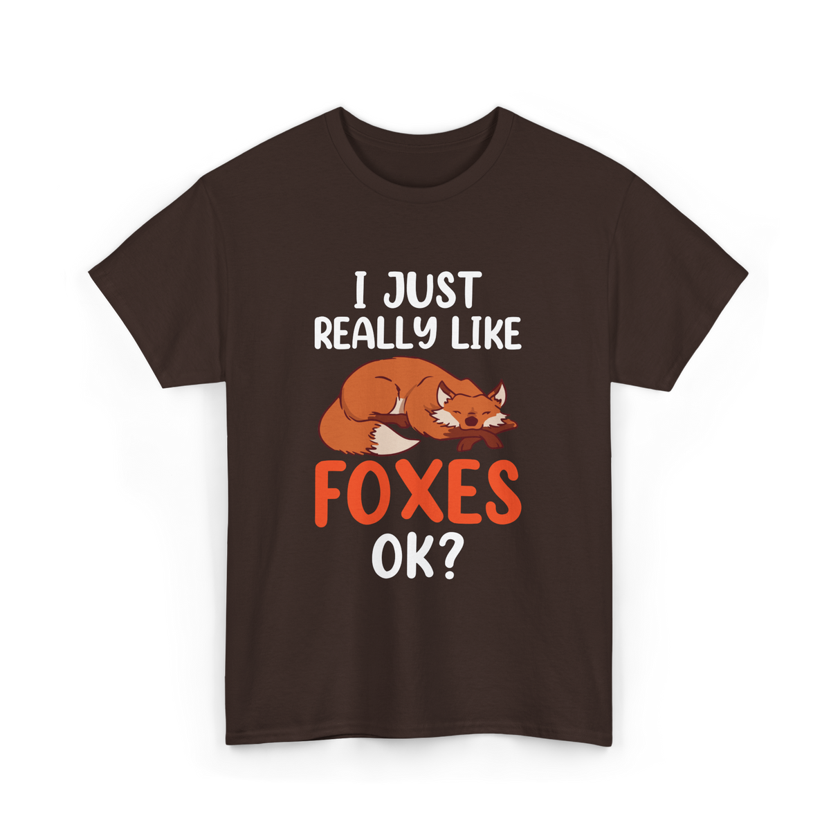 I Just Really Like Foxes T-Shirt - Dark Chocolate