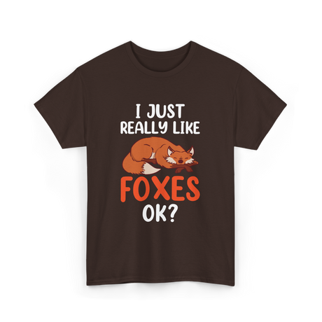 I Just Really Like Foxes T-Shirt - Dark Chocolate