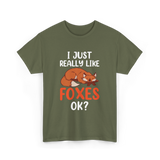 I Just Really Like Foxes T-Shirt - Military Green